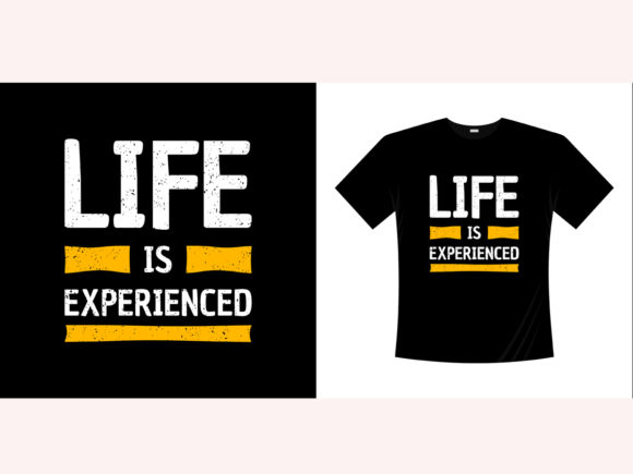 Download Life is Experienced Typography T-shirt - Experienced Collection